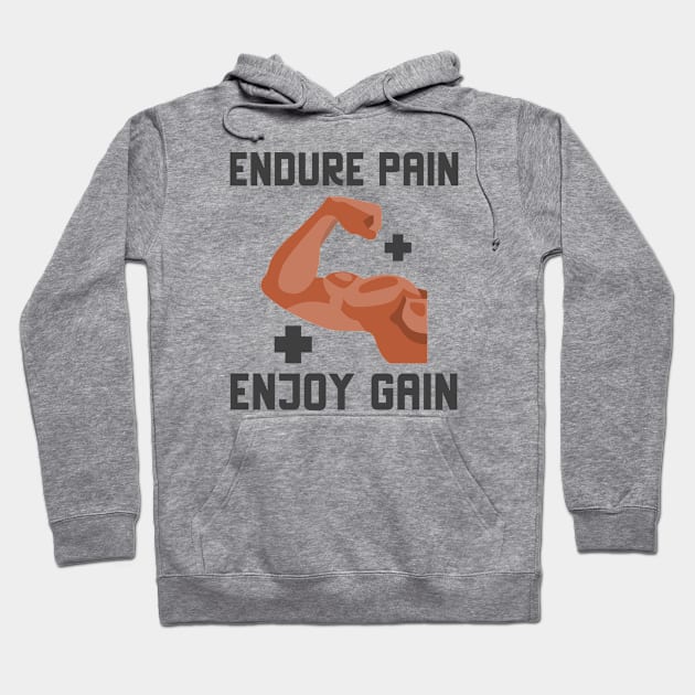 Endure Pain Enjoy Gain Hoodie by Jitesh Kundra